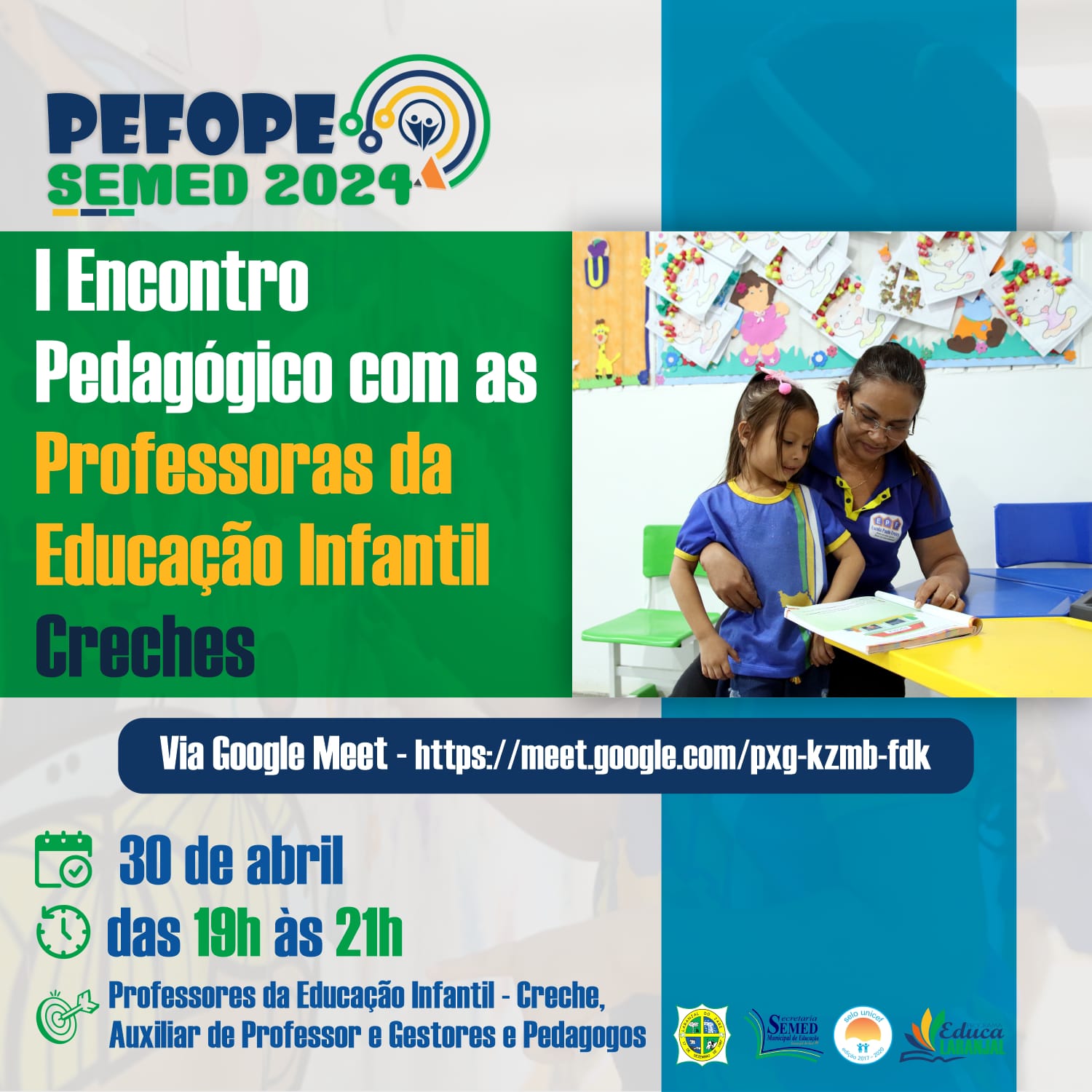 I ENCONTRO PEDAGÓGICO COM AS PROFESSORAS DA EDUCAÇÃO INFANTIL - CRECHES